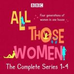 All Those Women The Complete Series ..., Katherine Jakeways