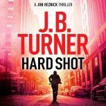 Hard Shot, J. B. Turner