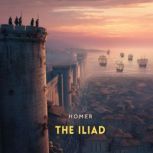 The Iliad, Homer
