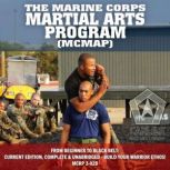 The Marine Corps Martial Arts Program..., US Marine Corps