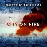 City on Fire, Walter Jon Williams
