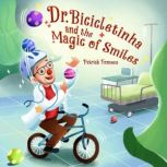 Dr. Bicicletinha and the Magic of Smi..., Patrick Fonseca
