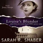 Louises Blunder, Sarah R. Shaber