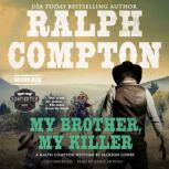 Ralph Compton My Brother, My Killer, Jackson Lowry