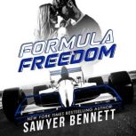 Formula Freedom, Sawyer Bennett