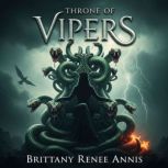 Throne of Vipers, Brittany Renee Annis