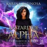 Bastard of the Alpha, Karina Espinosa