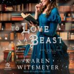 To Love a Beast, Karen Witemeyer