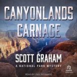 Canyonlands Carnage, Scott Graham