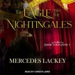 The Eagle  The Nightingales, Mercedes Lackey