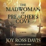 The Madwoman of Preachers Cove, Joy Ross Davis