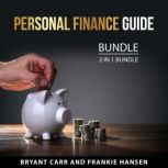 Personal Finance Guide Bundle, 2 in 1..., Bryant Carr