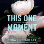This One Moment, Stina Lindenblatt