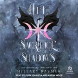 All the Sacrifice of Shadows, Hillary Raymer