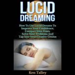 Lucid Dreaming, Ken Talley
