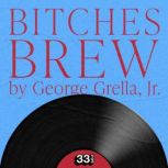 Miles Davis Bitches Brew, George Grella Jr.