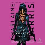 The Last Wizards Ball, Charlaine Harris