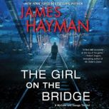 The Girl on the Bridge A McCabe and Savage Thriller, James Hayman