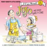 Fancy Nancy: JoJo and Daddy Bake a Cake, Jane O'Connor