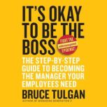 Its Okay to Be the Boss, Bruce Tulgan