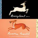 Awayland Stories, Ramona Ausubel