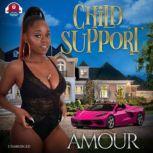 Child Support, Amour