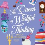 The Queen of Wishful Thinking, Milly Johnson