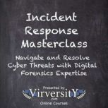 Incident Response Masterclass, Virversity Online Courses