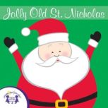 Jolly Old St. Nicholas, Kim Mitzo Thompson