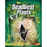 The Deadliest Plants on Earth, Connie Miller