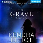 Her Grave Secrets, Kendra Elliot