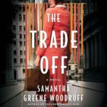 The Trade Off, Samantha Greene Woodruff