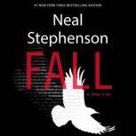 Fall; or, Dodge in Hell A Novel, Neal Stephenson