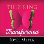 Thinking Transformed, Joyce Meyer