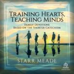 Training Hearts, Teaching Minds, Starr Meade