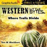 Where Trails Divide, Tom W. Blackburn