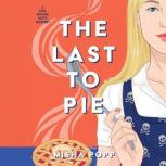 The Last to Pie, Misha Popp