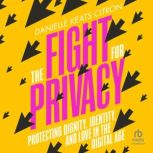 The Fight for Privacy, Danielle Keats Citron