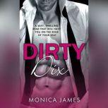 Dirty Dix, Monica James