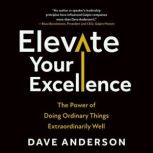 Elevate Your Excellence, Dave Anderson