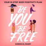 Be You Be Free, Shreen El Masry