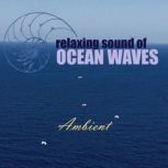 Relaxing Sound of Ocean Waves, Greg Cetus