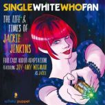 Single White Who Fan The life and times of Jackie Jenkins, Jackie Jenkins