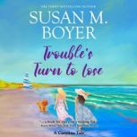 Troubles Turn to Lose, Susan M. Boyer