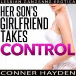 Her Sons Girlfriend Takes Control, Conner Hayden