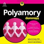 Polyamory For Dummies, Jaime M. Grant, PhD