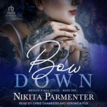 Bow Down, Nikita Parmenter