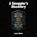 A Smugglers Discovery, Lucas Weber