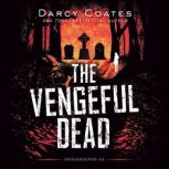 The Vengeful Dead, Darcy Coates