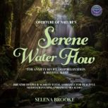 Overture of Natures Serene Water Flo..., Selena Brooke